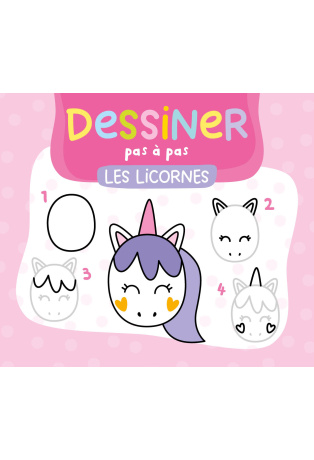 MON ARDOISE MAGIQUE POUR DESSINER PAS À PAS LES LICORNES - 60 DESSINS FACILES