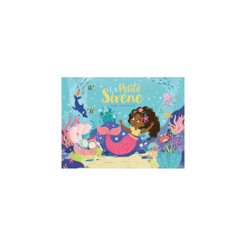 MON LIVRE POP-UP - LA PETITE SIRÈNE