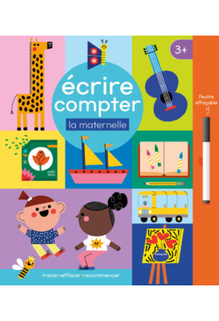 Ecrire, compter la maternelle - Avec 1 feutre effaçable