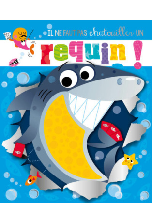 IL NE FAUT PAS CHATOUILLER UN... REQUIN