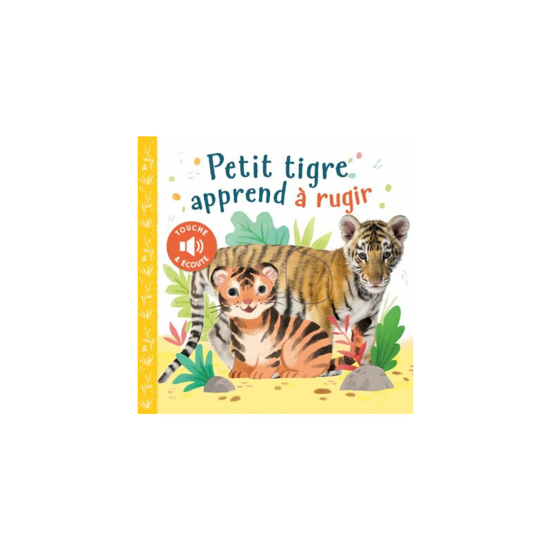 Petit tigre apprend à rugir