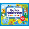 Mon livre tablette Animaux - Animaux