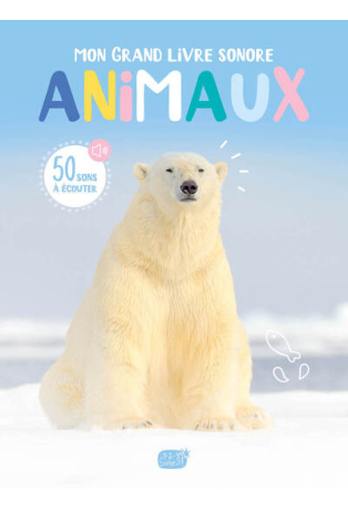 MON LIVRE SONORE - ANIMAUX
