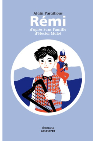 Rémi - D'après sans famille d'Hector Malot- Grand Format