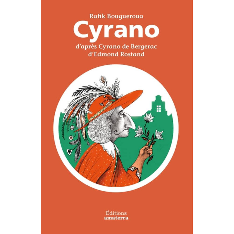 Cyrano d'après Cyrano de Bergerac d'Edmond Rostand