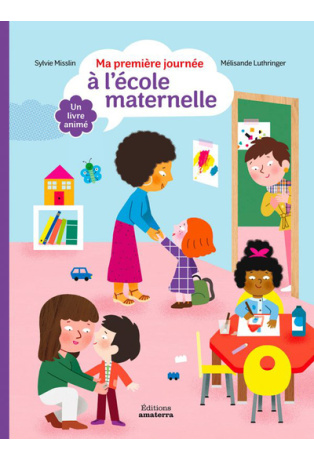 MA PREMIERE JOURNEE A L'ECOLE MATERNELLE
