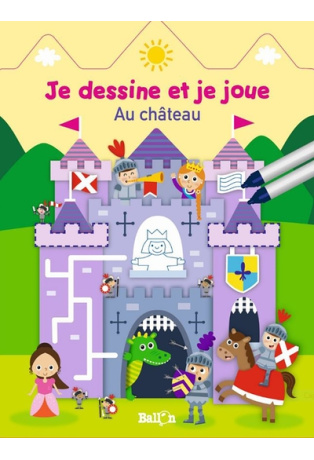 Je dessine et je joue - Au château (Wipe & clean)