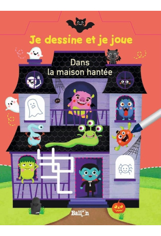 Je dessine et je joue - Dans la maison hantée (Wipe & clean)