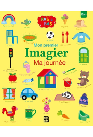 Pas à pas - Mon premier imagier : Ma journée