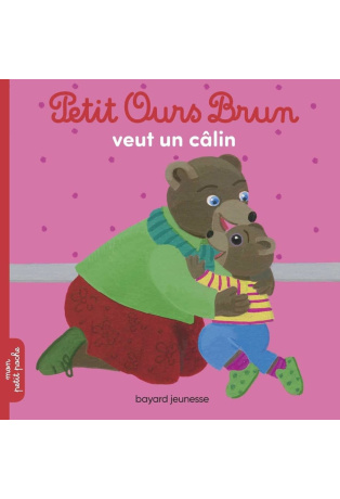 Petit Ours Brun veut un câlin