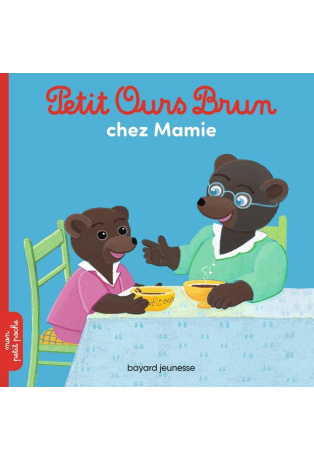 Petit Ours Brun chez mamie