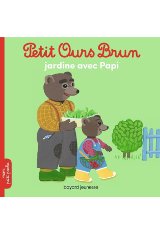 Petit Ours Brun jardine avec Papi