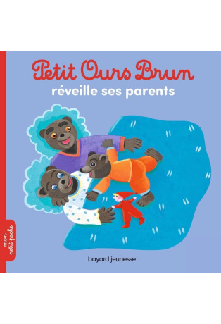 Petit Ours Brun réveille ses parents
