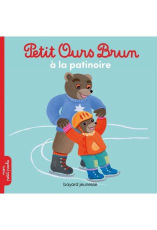 Petit Ours Brun va à la patinoire
