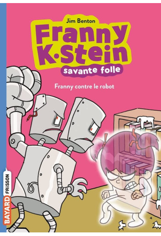 Franny contre le robot - Tome 3