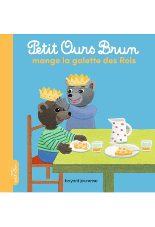 Petit Ours Brun mange la galette des rois
