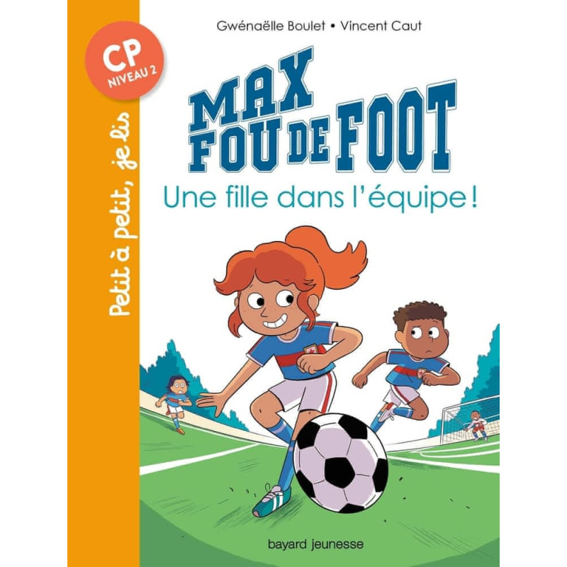 Une fille dans l'équipe - Max fou de foot