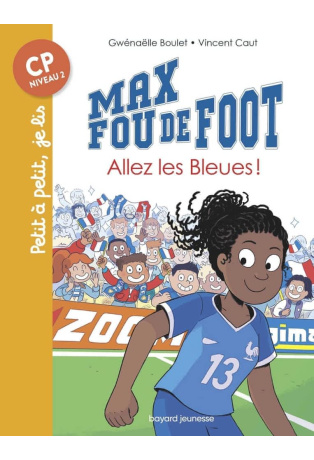 Allez les bleues - Max fou de foot