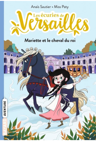 Mariette et le cheval du roi - Tome 1
