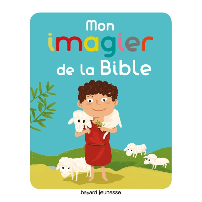 Mon imagier pour découvrir la Bible Mon imagier pour découvrir la Bible