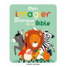 Mon imagier des animaux de la Bible