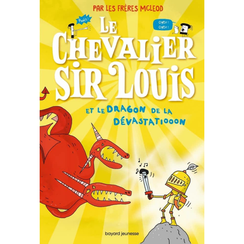 Le chevalier Sir Louis et le dragon de la dévastatiooon - Tome 02 Le chevalier Sir Louis et le dragon de la dévastatiooon - Tome 02