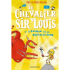 Le chevalier Sir Louis et le dragon de la dévastatiooon - Tome 02