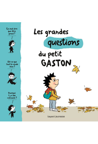 Les grandes questions du petit Gaston
