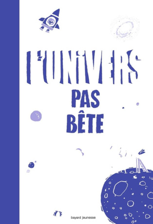 L'univers pas bête - Pour les 9 à 109 ans