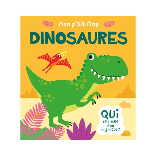 MON P'TIT FLAP - DINOSAURES