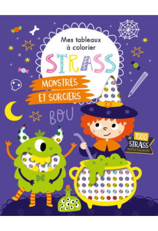 Monstres et sorciers - Avec 1000 strass autocollants