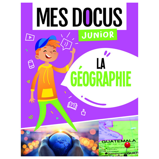 MES DOCUS JUNIOR - LA GEOGRAPHIE
