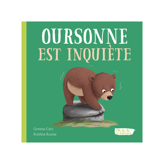 Oursonne est inquiète - Oh la la ! Les émotions
