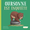 Oursonne est inquiète - Oh la la ! Les émotions
