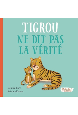 TIGROU NE DIT PAS LA VERITE - OH LA LA ! LES EMOTIONS