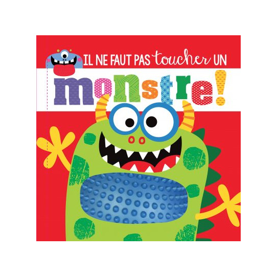 Il ne faut pas toucher un monstre !