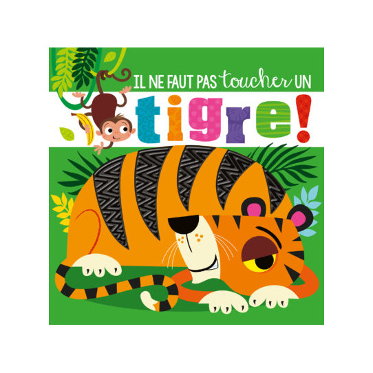 Il ne faut pas toucher un tigre !