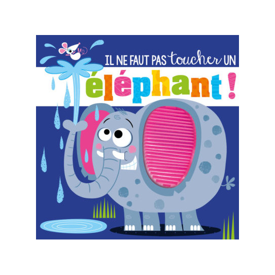 Il ne faut pas toucher un éléphant !