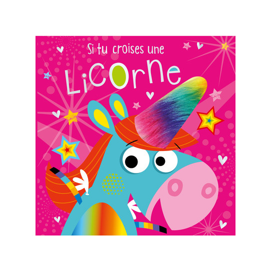 SI TU CROISES UNE LICORNE...