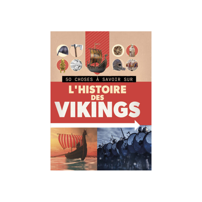 50 CHOSES À SAVOIR SUR L'HISTOIRE DES VIKINGS
