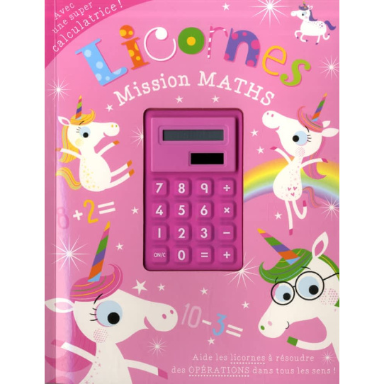 Licornes Mission Maths - Avec calculatrice !