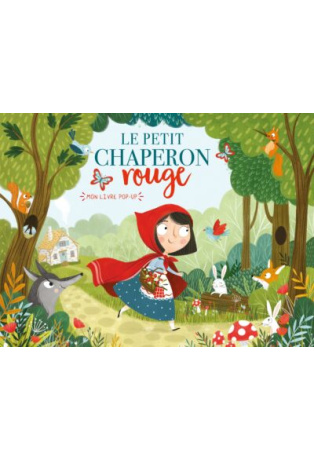 MON LIVRE POP-UP - PETIT CHAPERON ROUGE