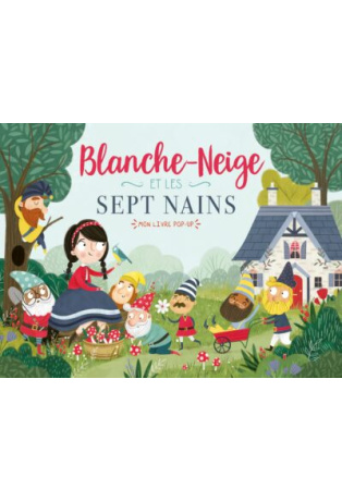 MON LIVRE POP-UP - BLANCHE NEIGE ET LES SEPT NAINS