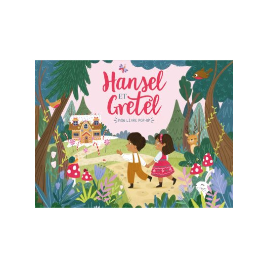 MON LIVRE POP-UP - HANSEL ET GRETEL