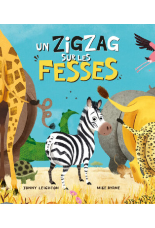 Un zigzag sur les fesses