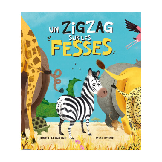 Un zigzag sur les fesses