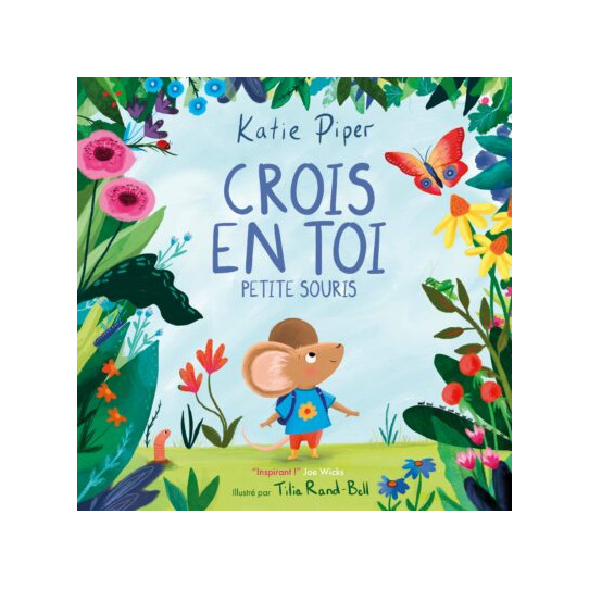 CROIS EN TOI PETITE SOURIS