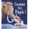 COMME TOI, PAPA !