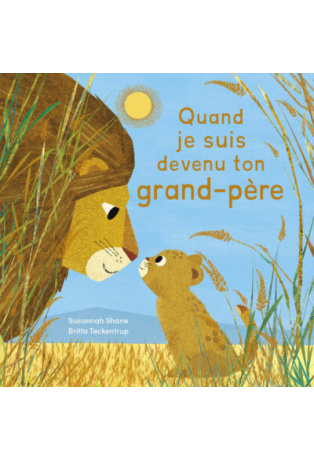 Quand je suis devenu ton grand-père