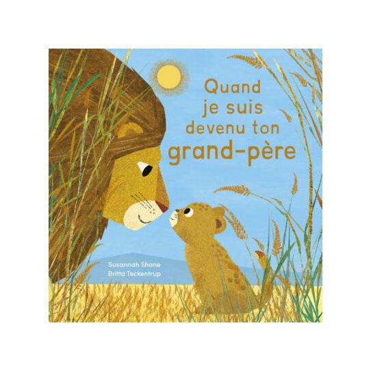 Quand je suis devenu ton grand-père